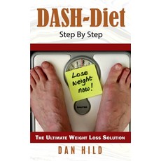 DASH-Diet Step By Step: The Ultimate Weight Loss Solution 平裝版, Books on Demand, 英文
