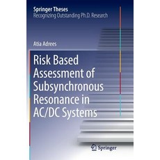 (英文圖書) Risk Based Assessment of Subsynchronous Resonance in AC/DC Systems 平裝版, Springer, 英文