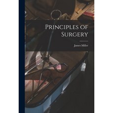 (英文圖書) Principles of Surgery 平裝版, Legare Street Press, 英文