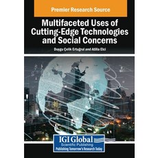 (英文圖書) Multifaceted Uses of Cutting-Edge Technologies and Social Concerns 平裝版, IGI Global, 英文
