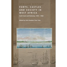 (英文圖書) Forts Castles and Society in West Africa: Gold Coast and Dahomey 1450-1960 平裝版, Brill, 英文