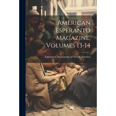 (英文圖書) American Esperanto Magazine Volumes 13-14 平裝版, Legare Street Press, 英文