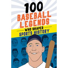 (英文圖書)100 Baseball Legends Who Shaped Sports History 平裝版, Sourcebooks Explore, 英文