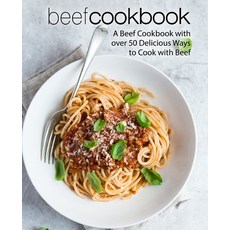 Beef Cookbook: A Beef Cookbook with over 50 Delicious Ways to Cook with Beef 平裝版, Createspace Independent Pub..., 英文