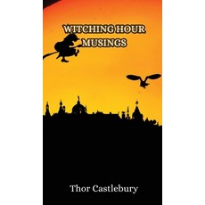 (英文圖書) Witching Hour Musings 精裝版, Creative Arts Management Ou, 英文