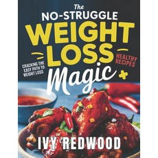 (英文圖書) The No-Struggle Weight Loss Magic: cracking the easy path to weight loss 平裝版, Independently Published, 英文