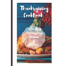 Thanksgiving Cookbook: 30+ Best Thanksgiving Recipes of All Time 平裝版, Independently Published, 英文