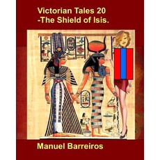 (英文圖書) Victorian Tales 20 - The Shield of Isis. 平裝版, Independently Published, 英文
