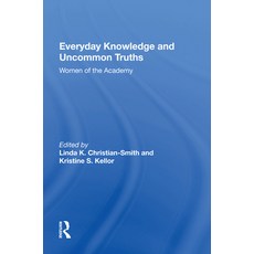 (英文圖書) Everyday Knowledge and Uncommon Truths: Women of the Academy 精裝版, Routledge, 英文