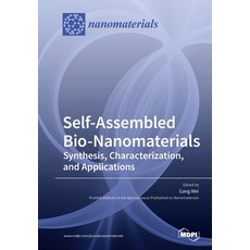 Self-Assembled Bio-Nanomaterials: Synthesis Characterization and Applications 平裝版, Mdpi AG, 英文