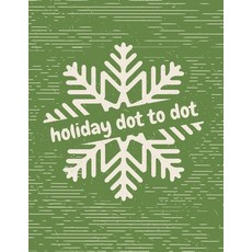 Holiday Dot to Dot: Activity Book For Kids - Ages 4-10 - Holiday Themed Gifts 平裝版, Patricia Larson, 英文