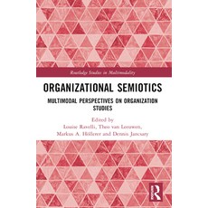 (英文圖書) Organizational Semiotics: Multimodal Perspectives on Organization Studies 平裝版, Routledge, 英文