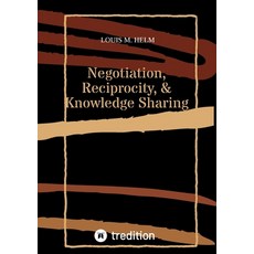 (英文圖書) Negotiation Reciprocity & Knowledge Sharing 平裝版, Tredition Gmbh, 英文