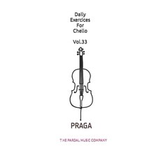 (英文圖書) Daily Exercices For Chello Vol.33: Praga 平裝版, Independently Published, 英文