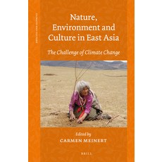 (英文圖書) Nature Environment and Culture in East Asia: The Challenge of Climate Change 精裝版, Brill, 英文
