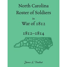 (英文圖書) North Carolina Roster of Soldiers in War of 1812 1812-1814 平裝版, Heritage Books, 英文