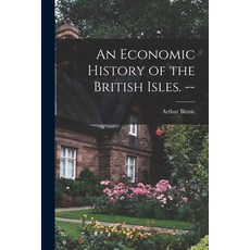 (英文圖書) An Economic History of the British Isles. -- 平裝版, Hassell Street Press, 英文