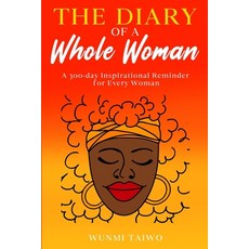 (英文圖書) The Diary of a Whole Woman: A 300-day Inspirational Reminder for Every Woman 平裝版, Superwoman9ja, 英文