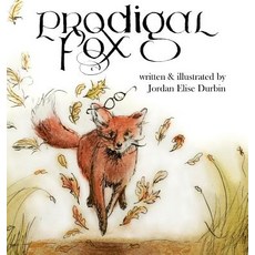 (英文圖書)Prodigal Fox: a bedtime parable 精裝版, Jordan Elise Durbin, 英文