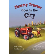 (英文圖書) Tommy Tractor Goes to the City 平裝版, Createspace Independent Pub..., 英文