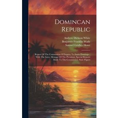 (英文圖書) Domincan Republic: Report Of The Commission Of Inquiry To Santo Domingo: With The Intro. Mess... 精裝版, Legare Street Press, 英文