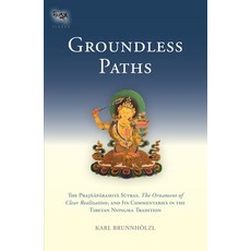 (英文圖書) Groundless Paths: The Prajnaparamita Sutras the Ornament of Clear Realization and Its Comme... 精裝版, Snow Lion Publications, 英文