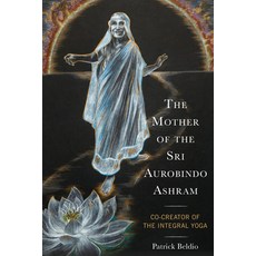 (英文圖書) The Mother of the Sri Aurobindo Ashram: Co-Creator of the Integral Yoga 精裝版, Lexington Books, 英文