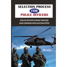 (英文圖書) Selection Process For Police Officers: Police Officer Hiring Process And Common Application S... 平裝版, Independently Published, 英文