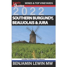 Southern Burgundy Beaujolais and Jura 平裝版, Independently Published, 英文