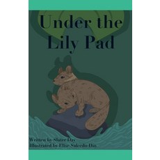 (英文圖書) Under The Lily Pad 平裝版, Slater Day, 英文