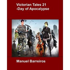 (英文圖書) Victorian Tales 21 - Day of Apocalypse. 平裝版, Independently Published, 英文