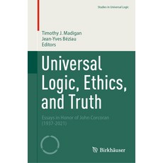 (英文圖書) Universal Logic Ethics and Truth: Essays in Honor of John Corcoran (1937-2021) 精裝版, Birkhauser, 英文