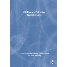 (英文圖書) Children's Palliative Nursing Care 精裝版, Routledge, 英文