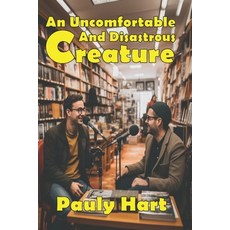 (英文圖書) An Uncomfortable and Disastrous Creature 平裝版, Pauly Hart, 英文