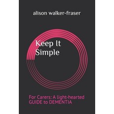 (英文圖書) Keep It Simple: For Carers: A light-hearted Guide to Dementia 平裝版, Neilson UK, 英文