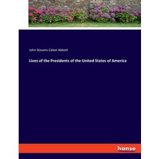 (英文圖書) Lives of the Presidents of the United States of America 平裝版, Hansebooks, 英文