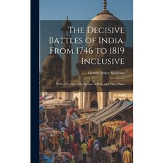 (英文圖書) The Decisive Battles of India. From 1746 to 1819 Inclusive: With a Portrait of the Author a ... 精裝版, Legare Street Press, 英文