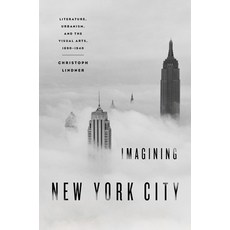 (英文圖書) Imagining New York City: Literature Urbanism and the Visual Arts 1890-1940 平裝版, OUP Us, 英文