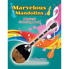 Marvelous Mandolins Musical Coloring Book 平裝版, Jupiter Kids, 英文