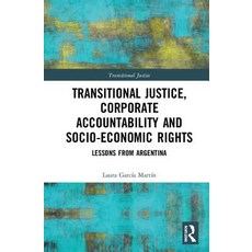 Transitional Justice Corporate Accountability and Socio-Economic Rights: Lessons from Argentina 精裝版, Routledge, 英文