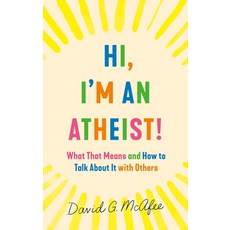 Hi I'm an Atheist!: What That Means and How to Talk about It with Others 平裝版, St. Martin's Essentials, 英文