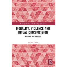(英文圖書) Morality Violence and Ritual Circumcision: Writing with Blood 平裝版, Routledge, 英文