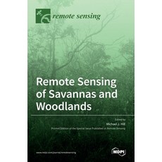 (英文圖書) Remote Sensing of Savannas and Woodlands 精裝版, Mdpi AG, 英文