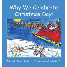 (英文圖書)Why We Celebrate Christmas Day! 精裝版, Xulon Press, 英文