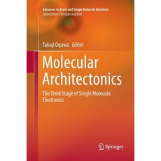 (英文圖書) Molecular Architectonics: The Third Stage of Single Molecule Electronics 平裝版, Springer, 英文