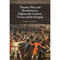 (英文圖書) Theater War and Revolution in Eighteenth-Century France and Its Empire 精裝版, Cambridge University Press, 英文
