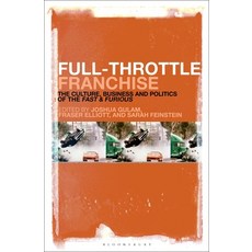 (英文圖書) Full-Throttle Franchise: The Culture Commerce and Politics of the Fast & Furious Films 精裝版, Bloomsbury Academic, 英文