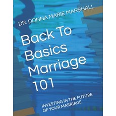 (英文圖書) Back To Basics Marriage 101: Investing in the Future of Your Marriage 平裝版, Independently Published, 英文
