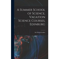 (英文圖書) A Summer School of Science Vacation Science Courses Edinburg 精裝版, Legare Street Press, 英文