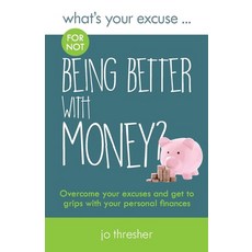 (英文圖書) What's Your Excuse for not Being Better With Money? 平裝版, Wye Publishing, 英文